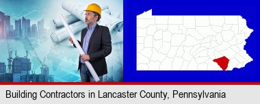 building contractor holding blueprints - cityscape background; Lancaster County highlighted in red on a map