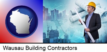 building contractor holding blueprints - cityscape background in Wausau, WI